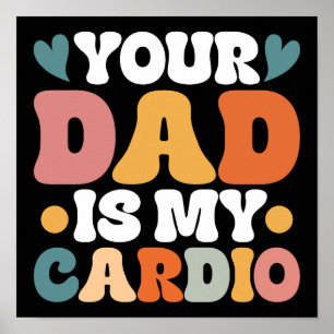 Retro Groovy Din Pappa är min Cardio Poster