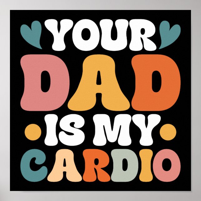 Retro Groovy Din Pappa är min Cardio Poster (Framsidan)