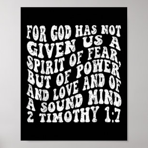 Retro Groovy Faith 2 Timothy 1 7 för Gud har inte Poster