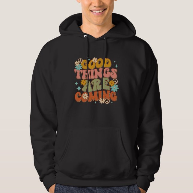 Retro Groovy Good Things Are Coming Mental Health  Hoodie (Framsida)
