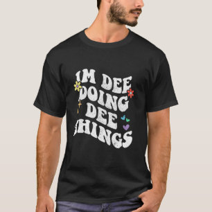 Retro Groovy Im Dee Doing Dee Sak Funny Mor T Shirt
