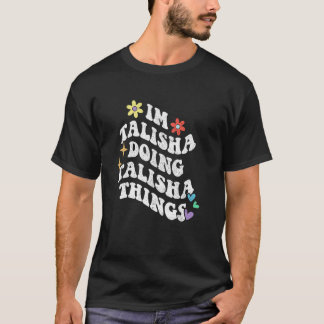 Retro Groovy Jag är Talisha som gör Talisha-saker T Shirt