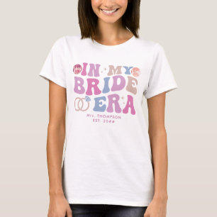 Retro Groovy-skript Bride Namn in my Bride Era T Shirt