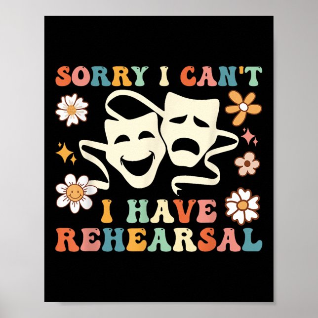 Retro Groovy Sorry I Can't I Have Rehearsal  Poster (Framsidan)