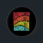 Retro Groovy Vibe Badminton Sports Team Knapp<br><div class="desc">Retro Groovy Vibe Badminton Sports Team</div>