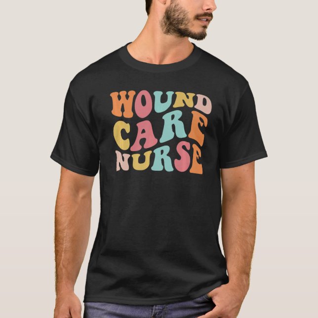 Retro Groovy Wound Care Nurse Wound Ostomy T Shirt (Framsida)