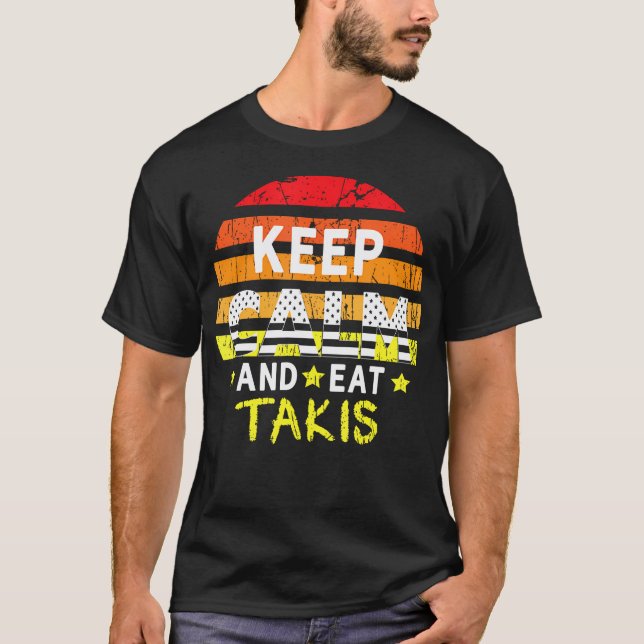 Retro Grunge Behålla Lugn och Eat Takis Foodies de T Shirt (Framsida)