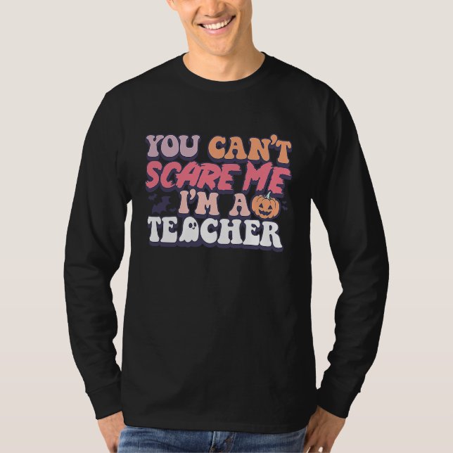 Retro Halloween Teacher Bats Cant Scare Me Spooky  T Shirt (Framsida)