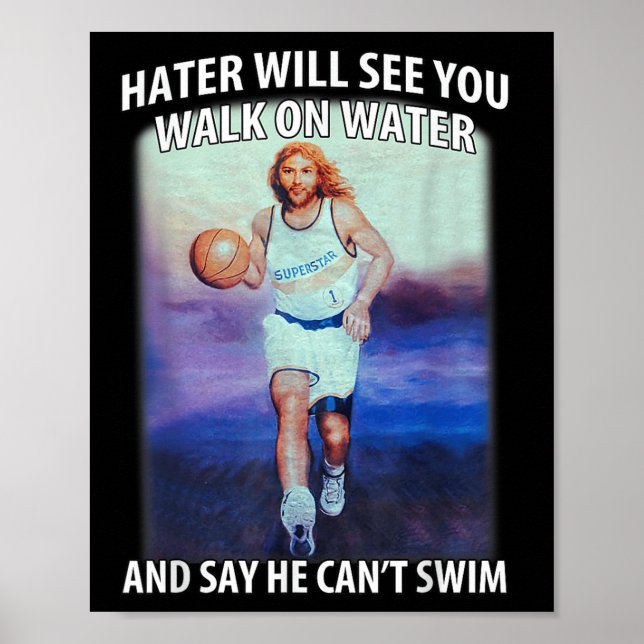 Retro Haters Will See You Walk Jesus On The Water  Poster (Framsidan)