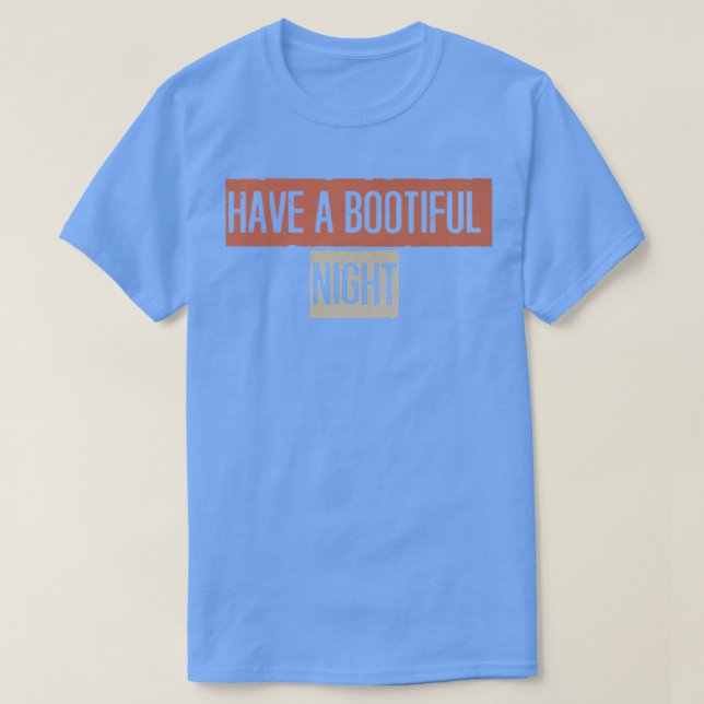 Retro, Have A Bootiful Night Funny667 T Shirt (Design framsida)