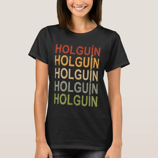 Retro Holguin Cuba Travel Proud Cuban Holguín T Shirt (Framsida)