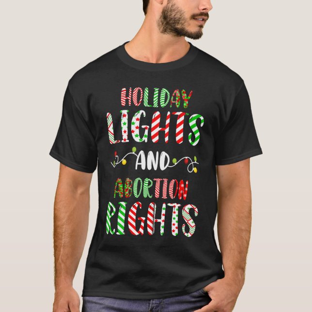Retro Holiday Lights And Abortion Rights Pro Choic T Shirt (Framsida)