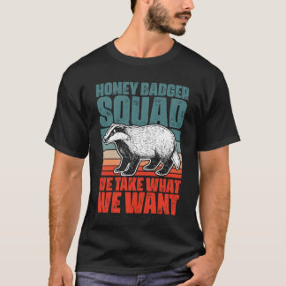 Retro Honey badger Squad for a Ratel Fanatic honey T Shirt
