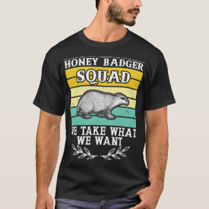 Retro Honey badger Squad Ratel Fanatic Honung Badg T Shirt