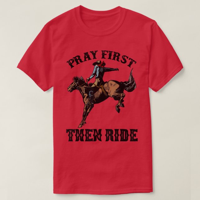 Retro Horsing Cowboy Pray och Ride Western T Shirt (Design framsida)