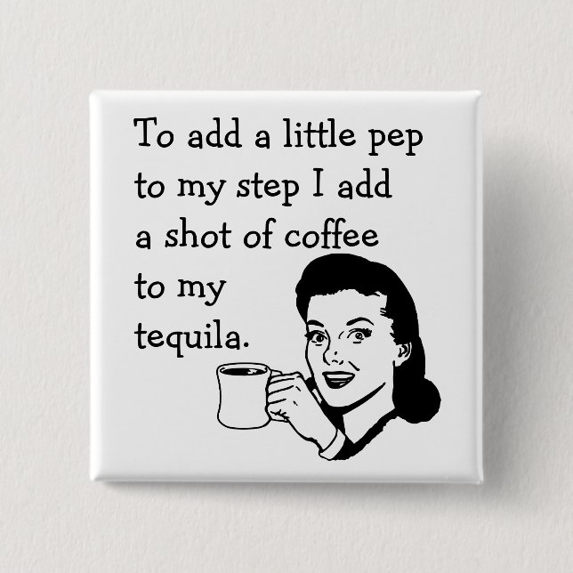 Retro Housefru Funny Tequila Coffee Pep Quote Knapp (Framsida)