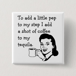 Retro Housefru Funny Tequila Coffee Pep Quote Knapp
