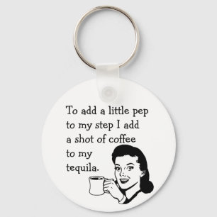 Retro Housefru Funny Tequila Coffee Pep Quote Nyckelring
