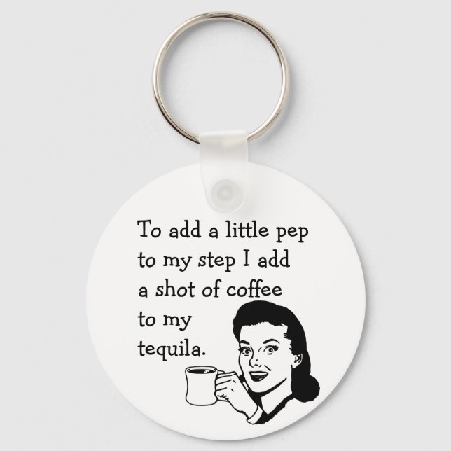 Retro Housefru Funny Tequila Coffee Pep Quote Nyckelring (Framsida)