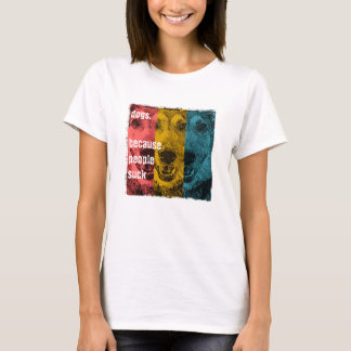 Retro hundar, därför att folket suger t shirt