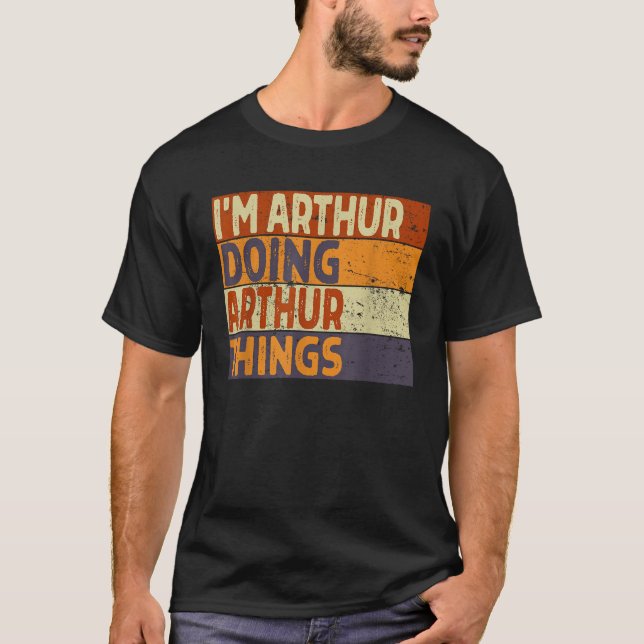 Retro I är ArTHUR Doing ARTHUR Sak Funny Birthda T Shirt (Framsida)