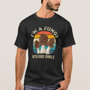 Retro I ÄR EN FUNGI MED BRA MORELS - Lustigt Morel T Shirt