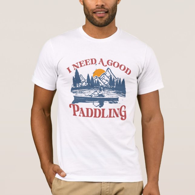 Retro I behöver en Bra Paddling Kayaking Kayaker T Shirt (Framsida)