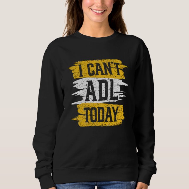 Retro I Can't ADL Today Occupational Therapy For M T Shirt (Framsida)
