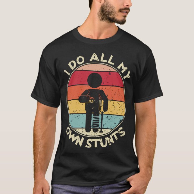 Retro I Do My Own Stunts Injury Tshirt Funny  T Shirt (Framsida)