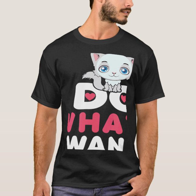 Retro I Do What I Want Cat Independent Rebel 7 T Shirt (Framsida)