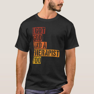 Retro I Har Gud och en terapist för bibelfull Re T Shirt