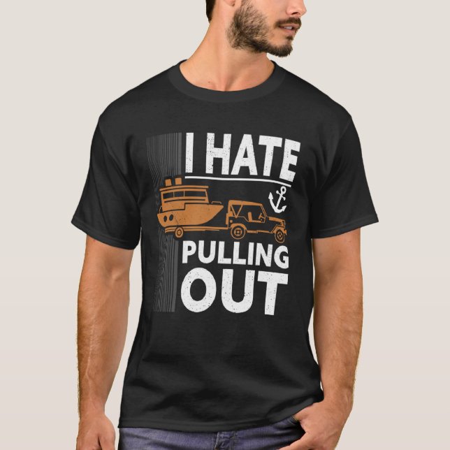 Retro I Hate Pulling Out Boating Boating Outfit T Shirt (Framsida)