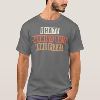 Retro I Hate Running, men jag Kärlek Pizza 2739494 T Shirt