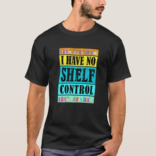 Retro I Have No Shelf Control  Book Bookshelf T Shirt (Framsida)