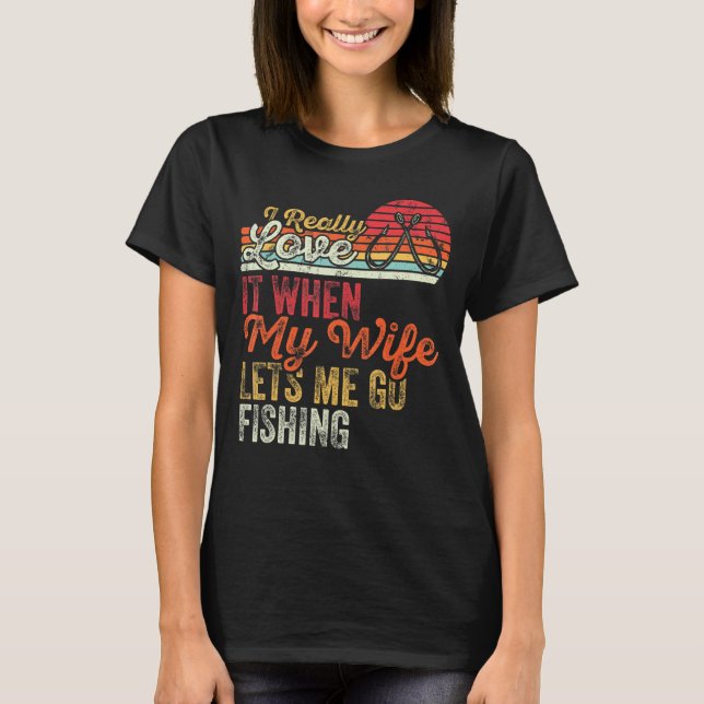 Retro I Kärlek när min fru låter mig åka dit T Shirt (Framsida)