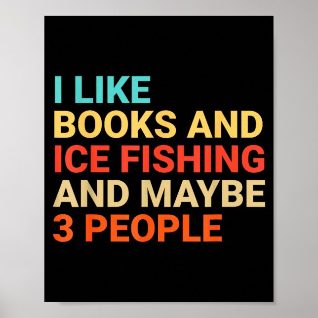 Retro I Like Books And Ice Fishing Lover Funny  Poster (Framsidan)