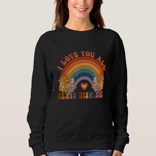 Retro I Love You All Class Dismissed Teacher Groov T Shirt (Framsida)
