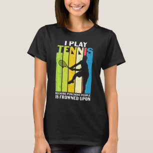 Retro I Play Tennis Funny Sportsman Player-Idrotts T Shirt
