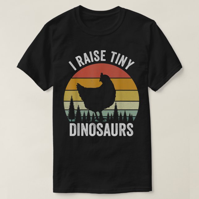 Retro I Raise Tiny Dinosaurs Shirt Chickens Lovers T (Design framsida)