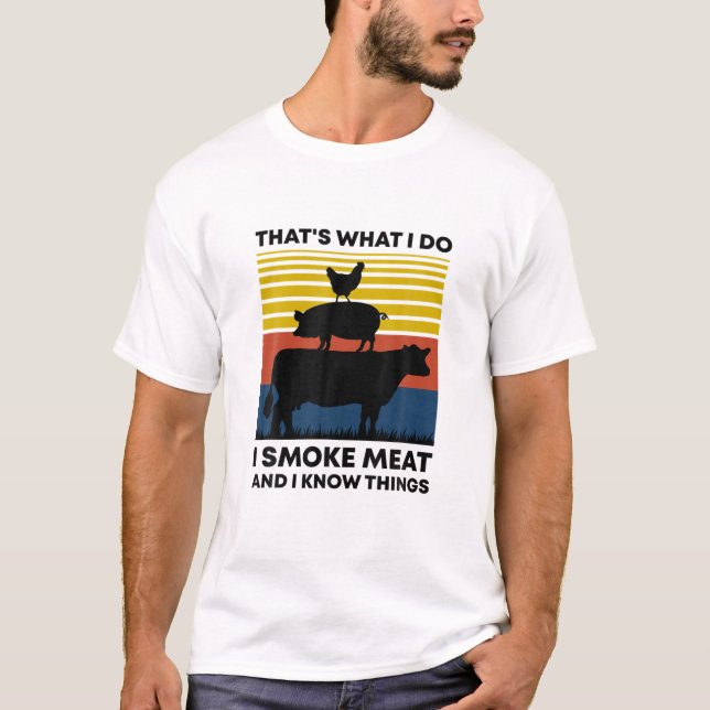 Retro I Smoke Kött och Know Sak Funny BBQ Pitma T Shirt (Framsida)