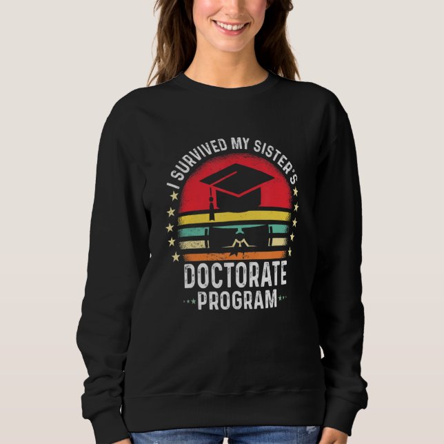 Retro I Survived My Sister's Doctorate Program Phd T Shirt (Framsida)