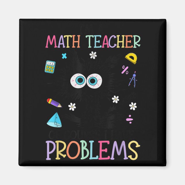 Retro I'm A Math Teacher Of Course I Have Problems Magnet (Framsidan)