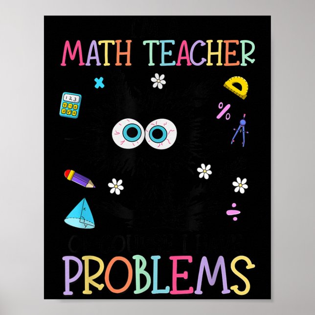 Retro I'm A Math Teacher Of Course I Have Problems Poster (Framsidan)