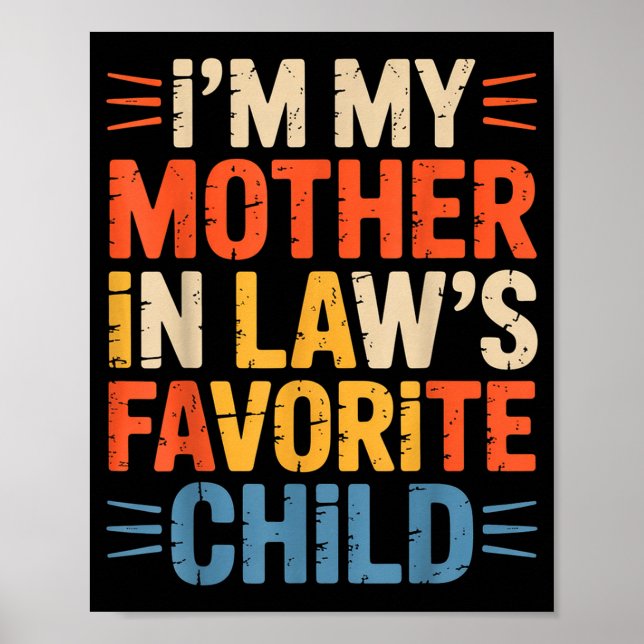 Retro I'm My Mother In Law's Favorite Child Funny  Poster (Framsidan)