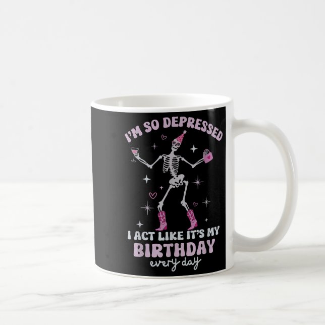 Retro I'm So Depressed I Act Like It's My Birthday Kaffemugg (Höger)