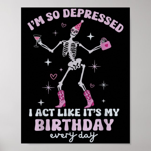 Retro I'm So Depressed I Act Like It's My Birthday Poster (Framsidan)