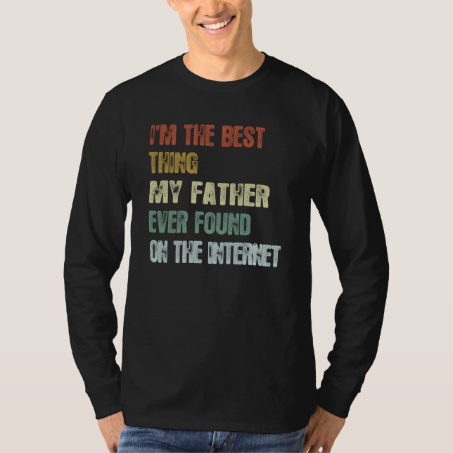 Retro I'm The Best Thing My Father Ever Found  1 T Shirt (Framsida)