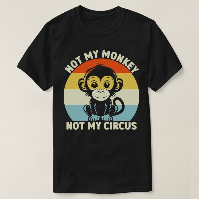 Retro inte min apa, inte min cirkus t shirt (Design framsida)