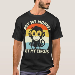 Retro inte min apa, inte min cirkus t shirt