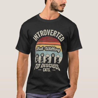 Retro introducerade men vill diskutera katter inte t shirt